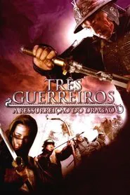 Poster do filme Os Três Guerreiros - A Ressurreição do Dragão