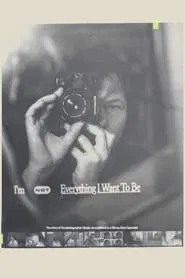 I'm Not Everything I Want to Be movie poster
