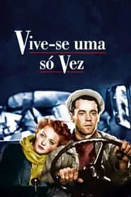 Poster do filme Vive-se Uma Só Vez