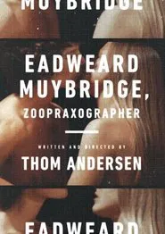 Eadweard Muybridge, Zoopraxographer movie poster