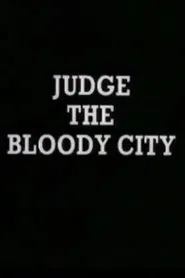 Judge the Bloody City movie poster