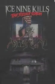 Ice Nine Kills: The Silver Scream - The Visual Album movie poster