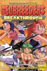 Geobreeders 2: Breakthrough movie poster