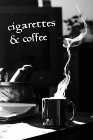 Cigarettes & Coffee movie poster