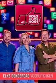 Volg je me nog? tv show poster