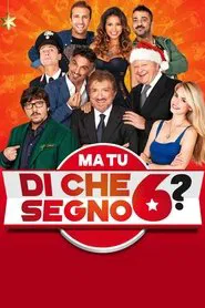 Poster do filme Ma tu di che segno 6?