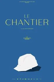 Le Chantier movie poster