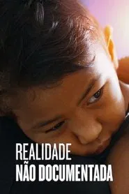 Poster da série Realidade Não Documentada