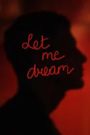 Let Me Dream movie poster