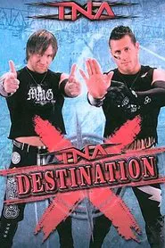TNA Destination X 2008 movie poster