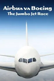 Airbus vs Boeing: The Jumbo Jet Race movie poster