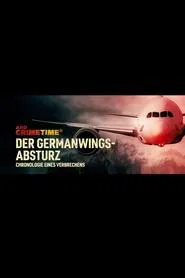 ARD Crime Time: The Germanwings Crash - Chronology of a Crime tv show poster