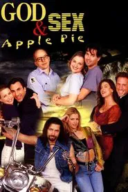 God, Sex & Apple Pie movie poster