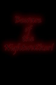 Beware of the Nightwalker! movie poster