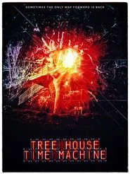 Tree House Time Machine movie poster