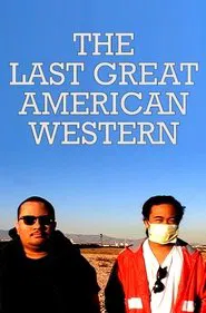 The Last Great American Western movie poster