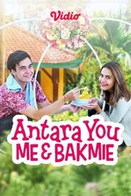 Poster do filme Antara You, Me & Bakmie