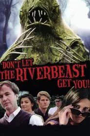 Don't Let the Riverbeast Get You! movie poster