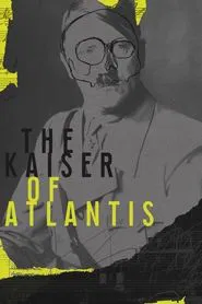 The Kaiser of Atlantis movie poster