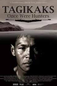 Tagikaks - Once Were Hunters movie poster