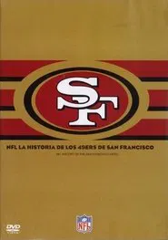 NFL History of the San Francisco 49ers movie poster