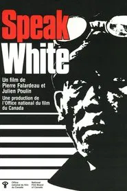 Speak White movie poster