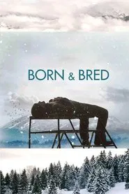 Born and Bred movie poster