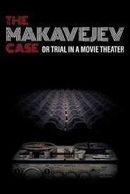The Makavejev Case or Trial in a Movie Theater movie poster