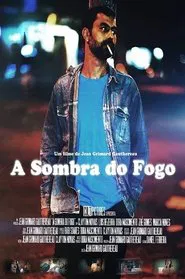 A Sombra do Fogo movie poster