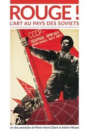 Rouge ! L'Art au pays des soviets movie poster