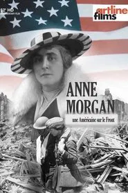 Anne Morgan, une Américaine sur le front movie poster