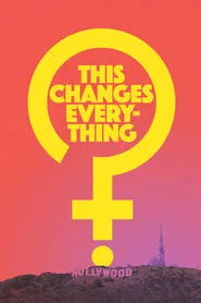 This Changes Everything movie poster
