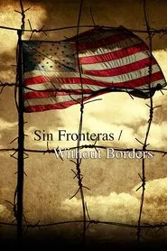 Poster do filme Sin Fronteras Without Borders