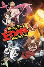 Ghastly Prince Enma Burning Up tv show poster