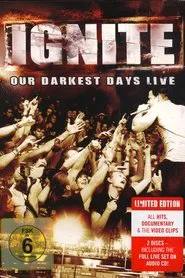 Ignite: Our Darkest Days Live movie poster
