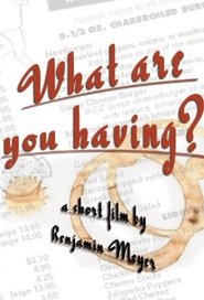 What Are You Having? movie poster