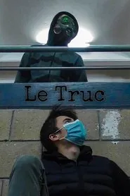 Le Truc movie poster