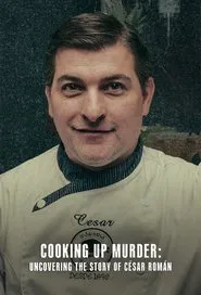 Cooking Up Murder: Uncovering the Story of César Román tv show poster