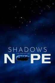 Shadows: The Making Of Nope movie poster