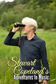 Stewart Copeland's Adventures In Music tv show poster