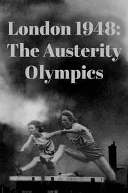London 1948: The Austerity Olympics movie poster