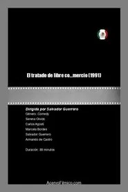 El tratado de libre co...mercio movie poster