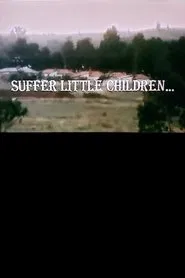 Poster do filme Suffer Little Children…