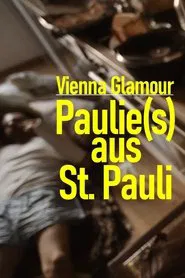 Vienna Glamour: Paulie(s) from St. Pauli movie poster