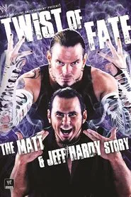 WWE: Twist of Fate - The Matt & Jeff Hardy Story movie poster