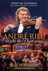 André Rieu's 2025 Maastricht Concert: Waltz the Night Away! movie poster