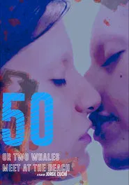 50 or Two Whales Meet at the Beach movie poster