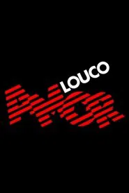 Louco Amor tv show poster
