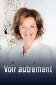 Voir autrement tv show poster