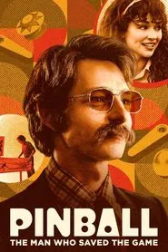 Pinball: The Man Who Saved the Game movie poster